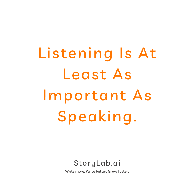 Listening Is At Least As Important As Speaking