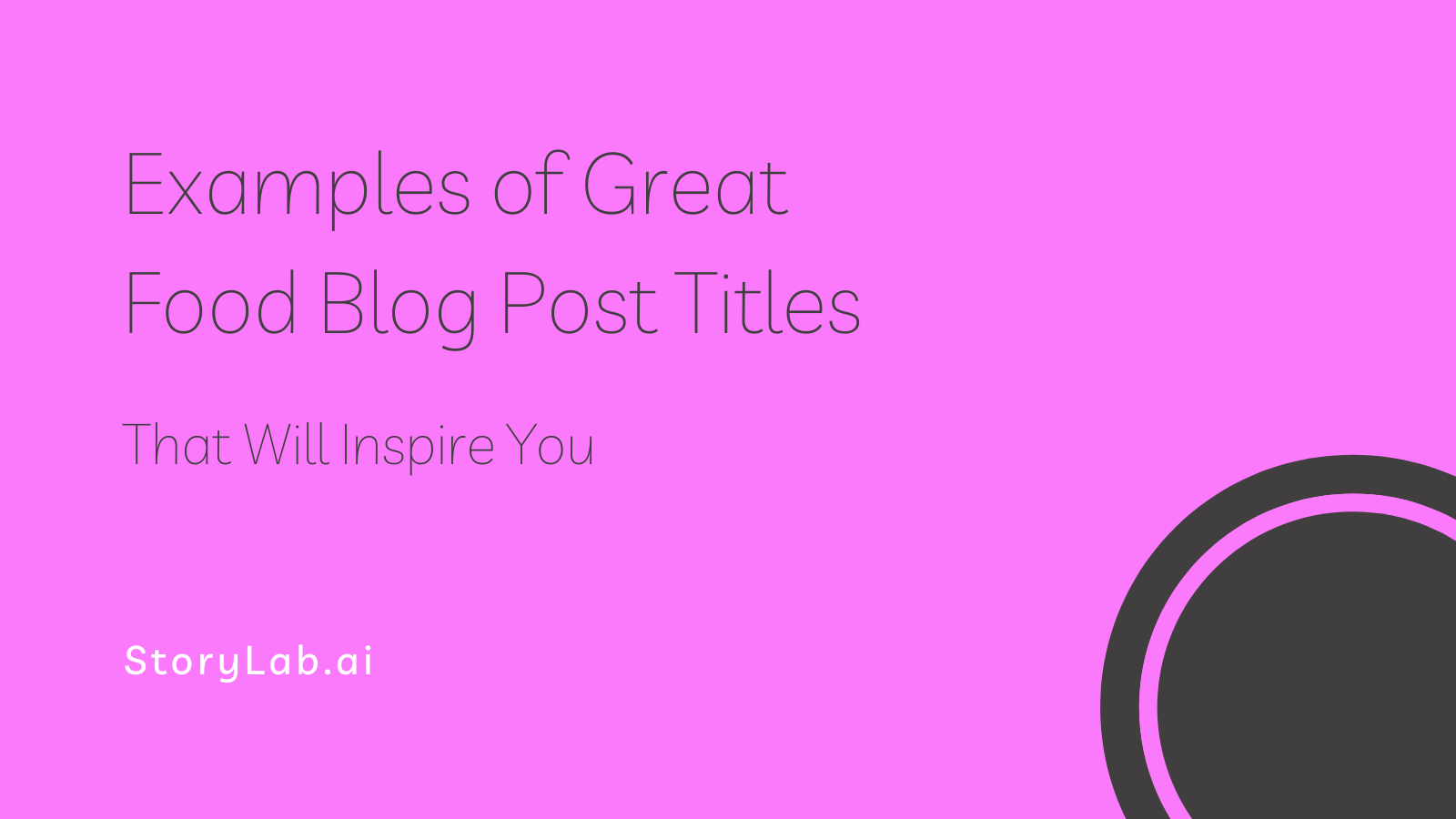 Examples of Great Food Blog Post Titles That Will Inspire You