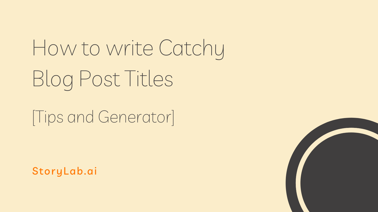 How to Write Catchy Blog Post Titles [Tips and Generator]