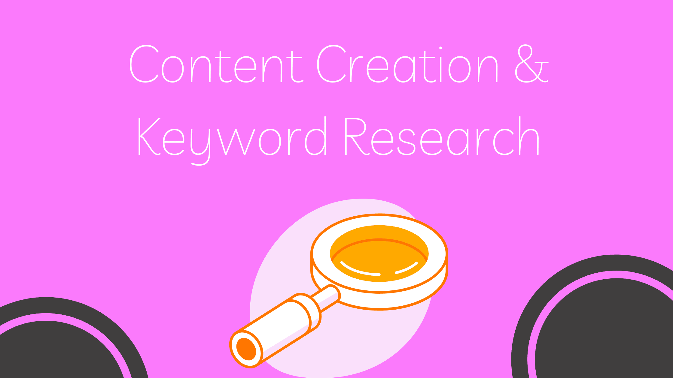 Content Creation & Keyword Research