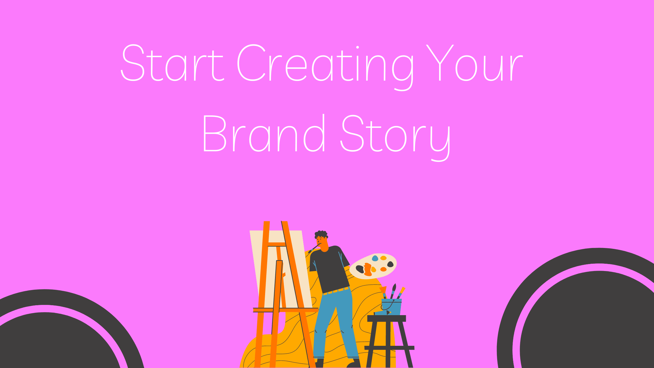 Create your Brand Story