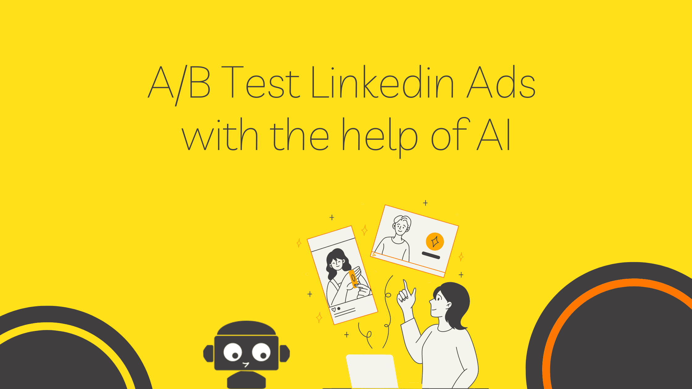 AB Test Linkedin Ads with the power of AI