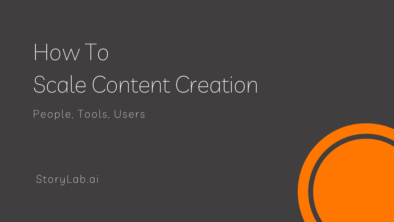 How To Scale Content Creation