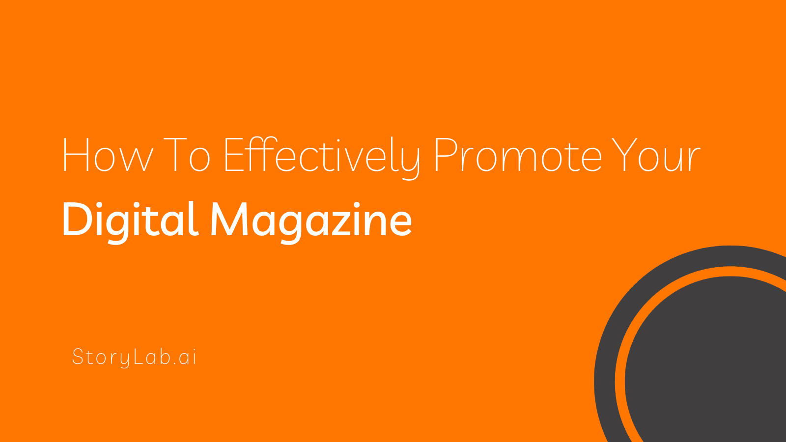 How To Effectively Promote Your Digital Magazine