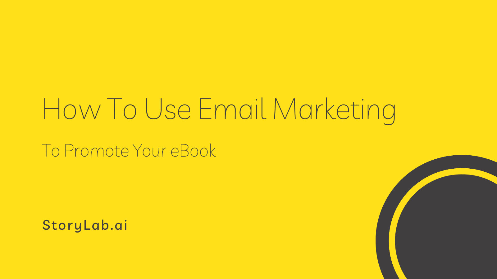 How To Use Email Marketing To Promote Your eBook