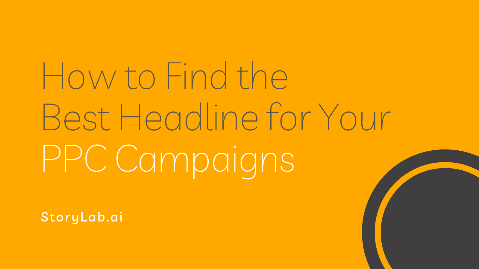 How to Find the Best Headline for Your PPC Campaigns