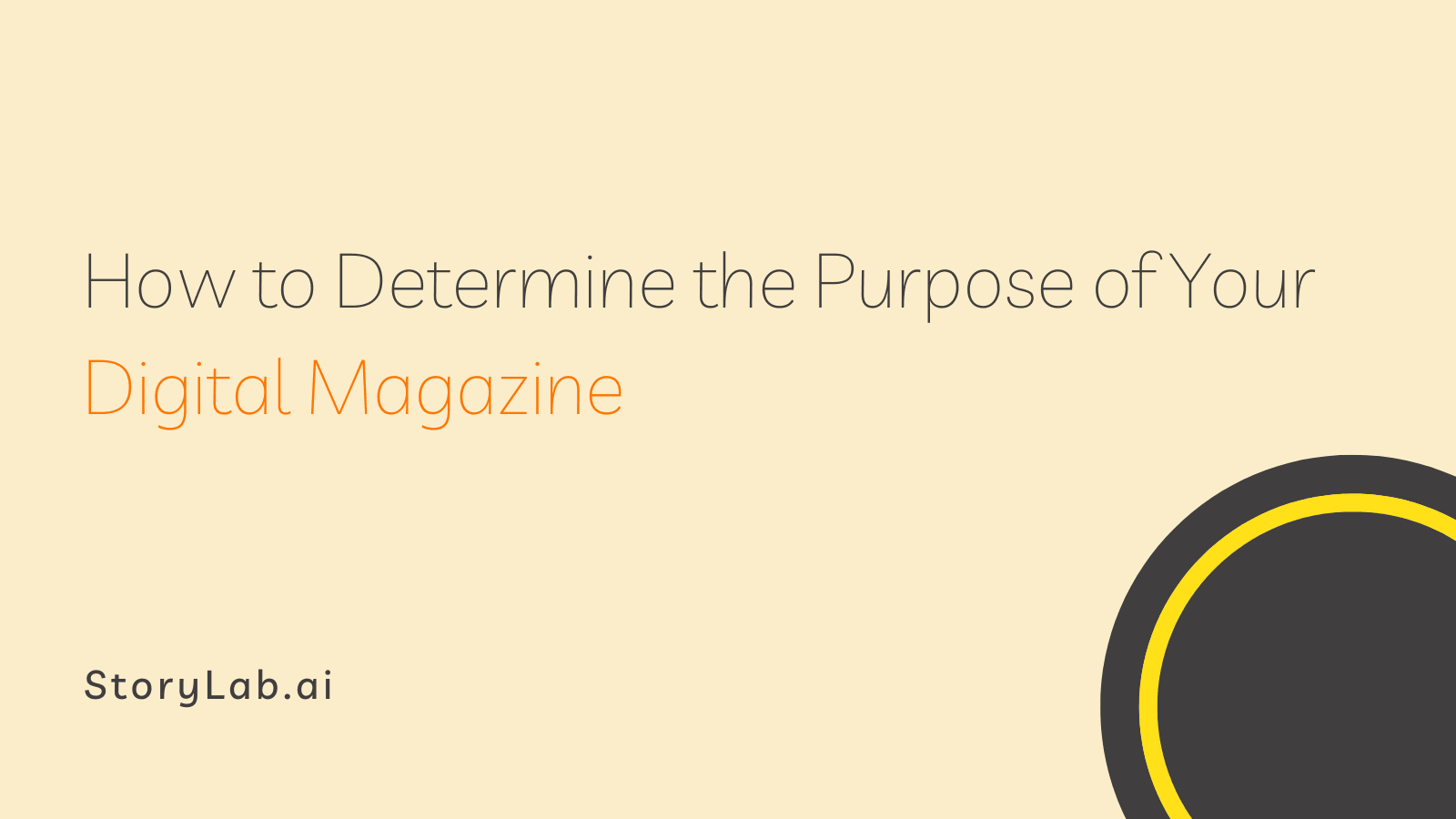 How to Determine the Purpose of Your Digital Magazine