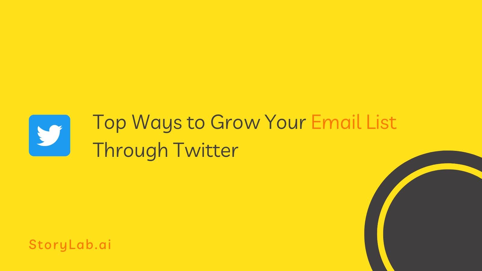Top Ways to Grow Your Email List Through Twitter
