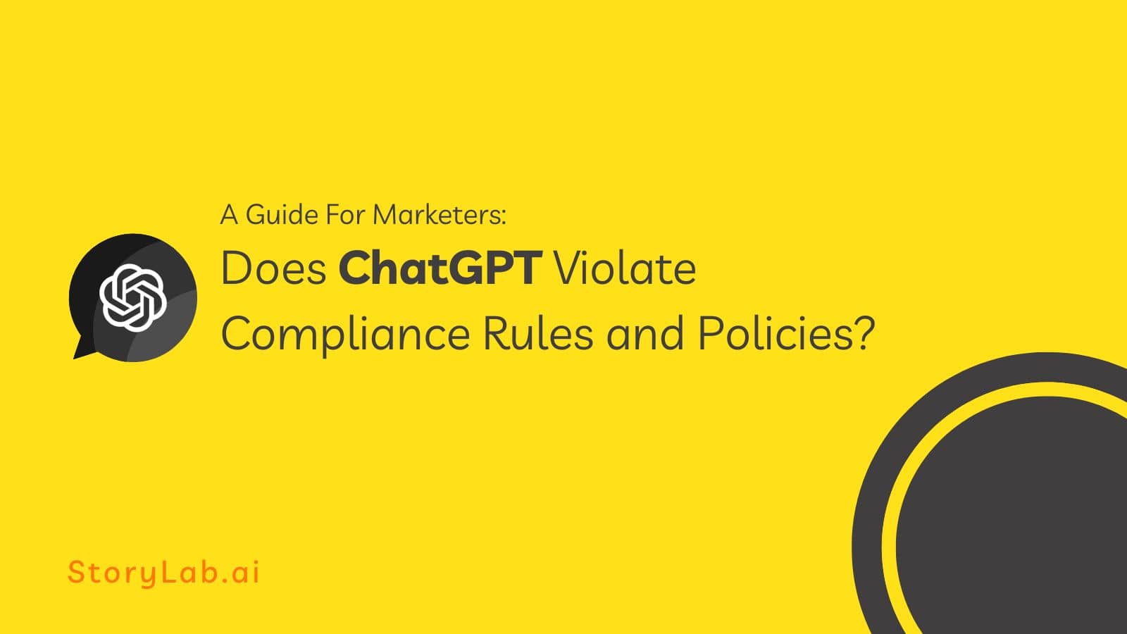 A Guide For Marketers Does ChatGPT Violate Compliance Rules and Policies