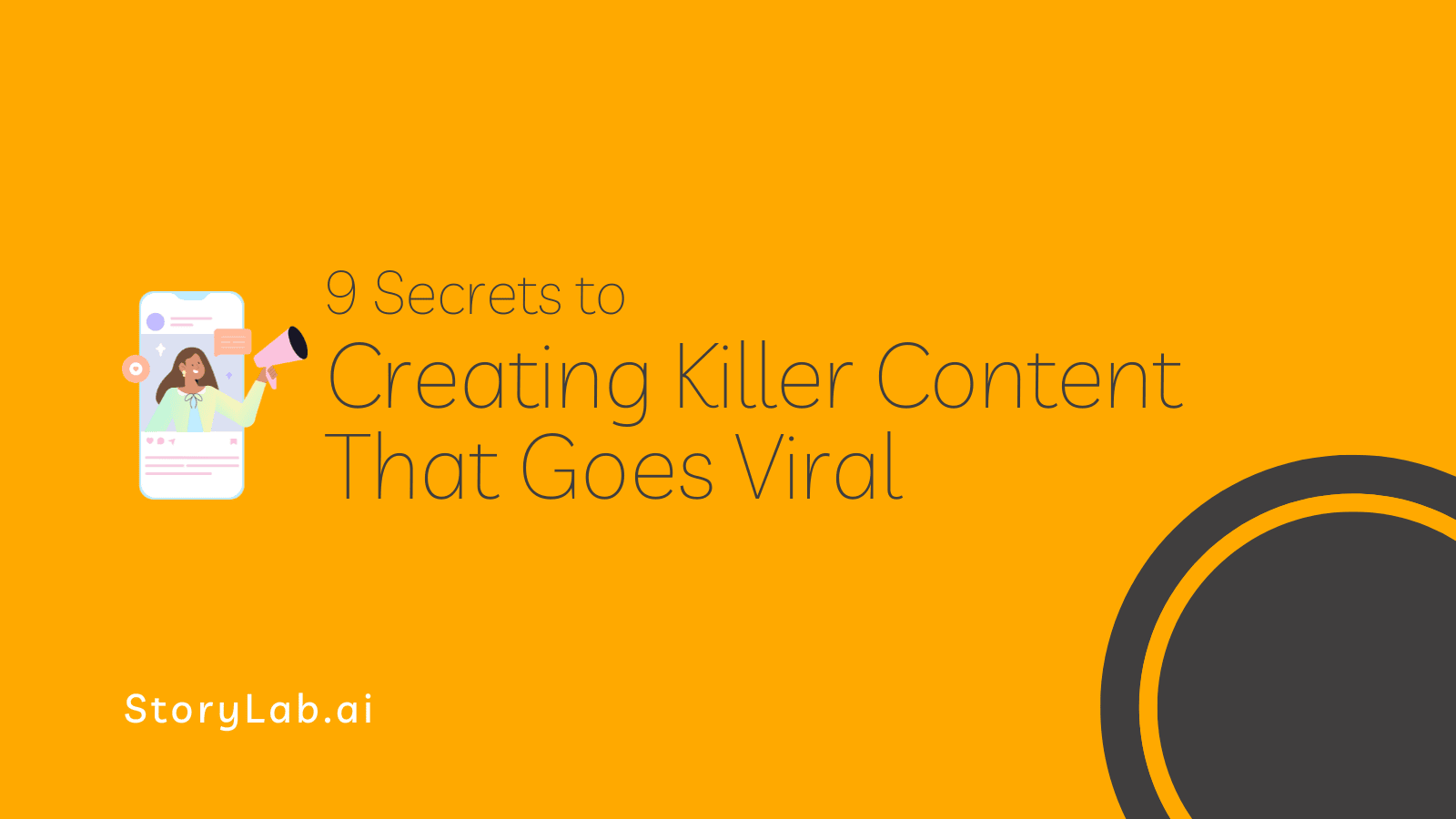 9 Secrets to Creating Killer Content That Goes Viral