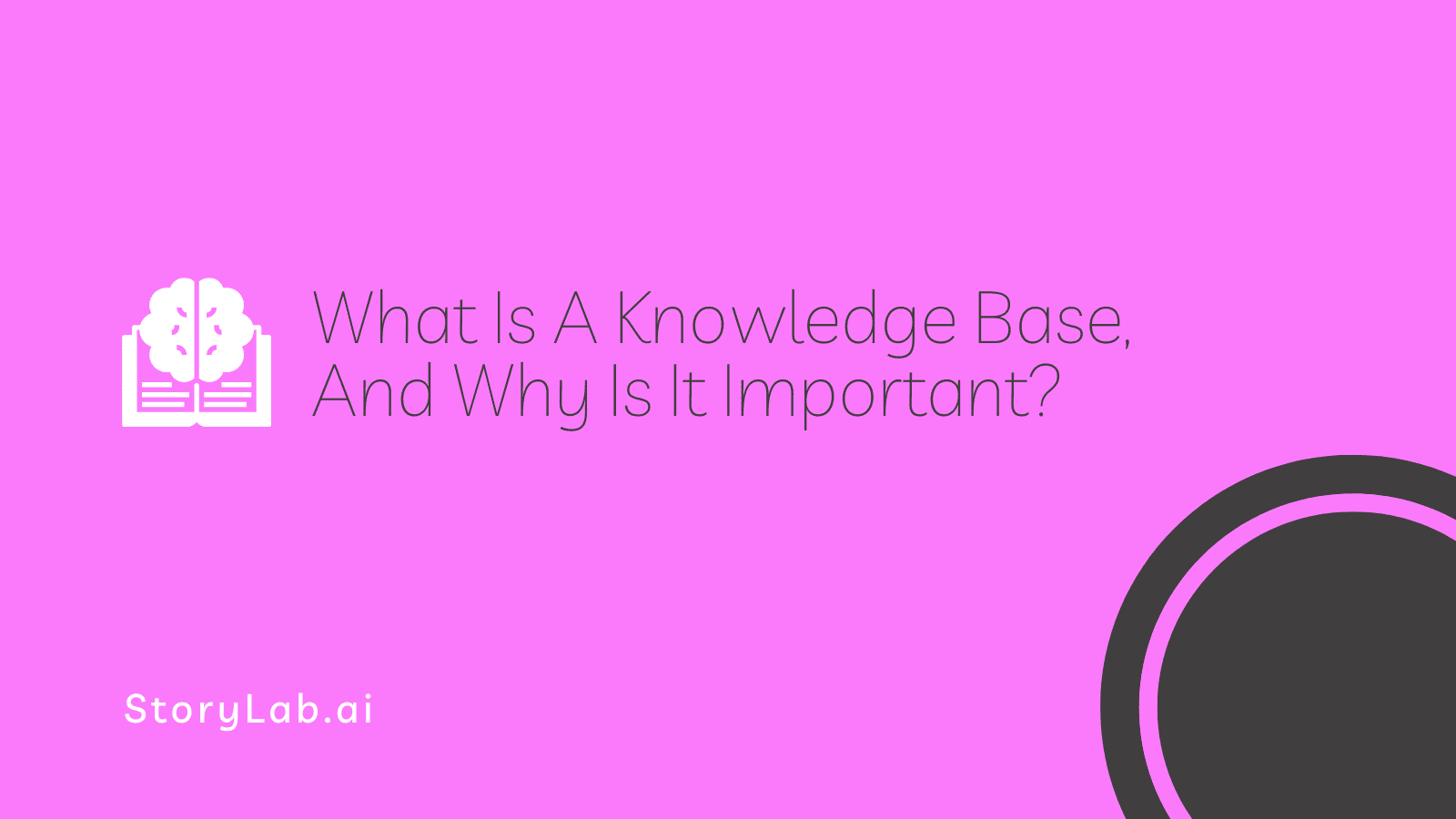What Is A Knowledge Base, And Why Is It Important?