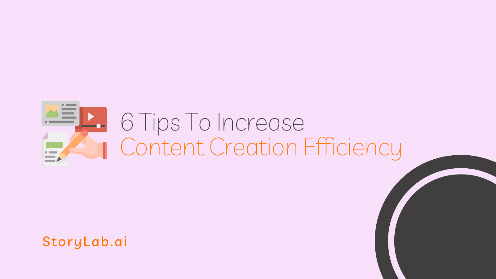 6 Tips To Increase Content Creation Efficiency