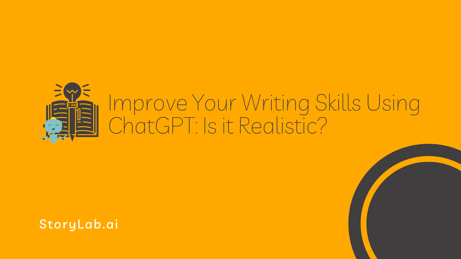 Improve Your Writing Skills Using ChatGPT Is it Realistic