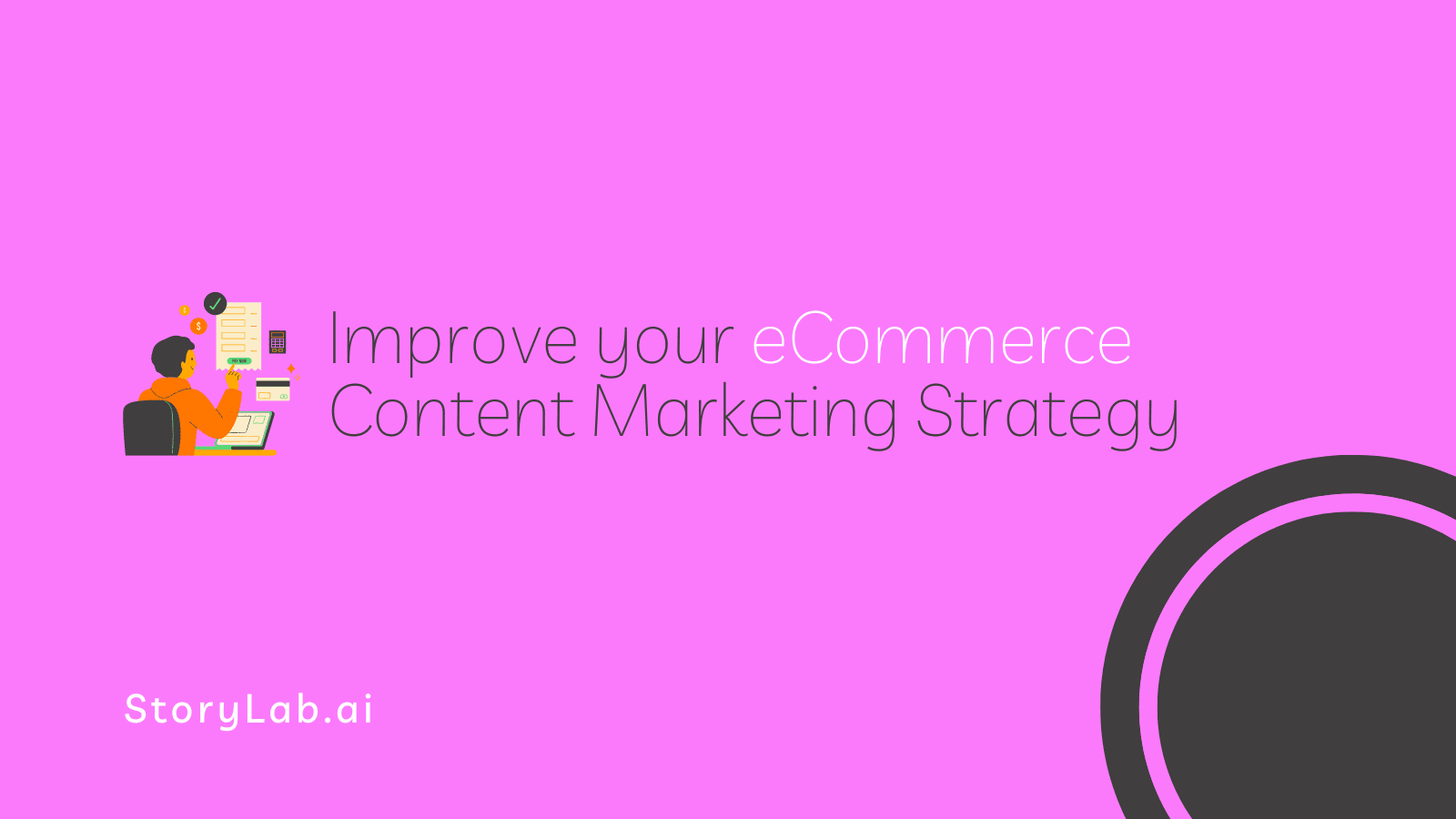 Improve your eCommerce Content Marketing Strategy