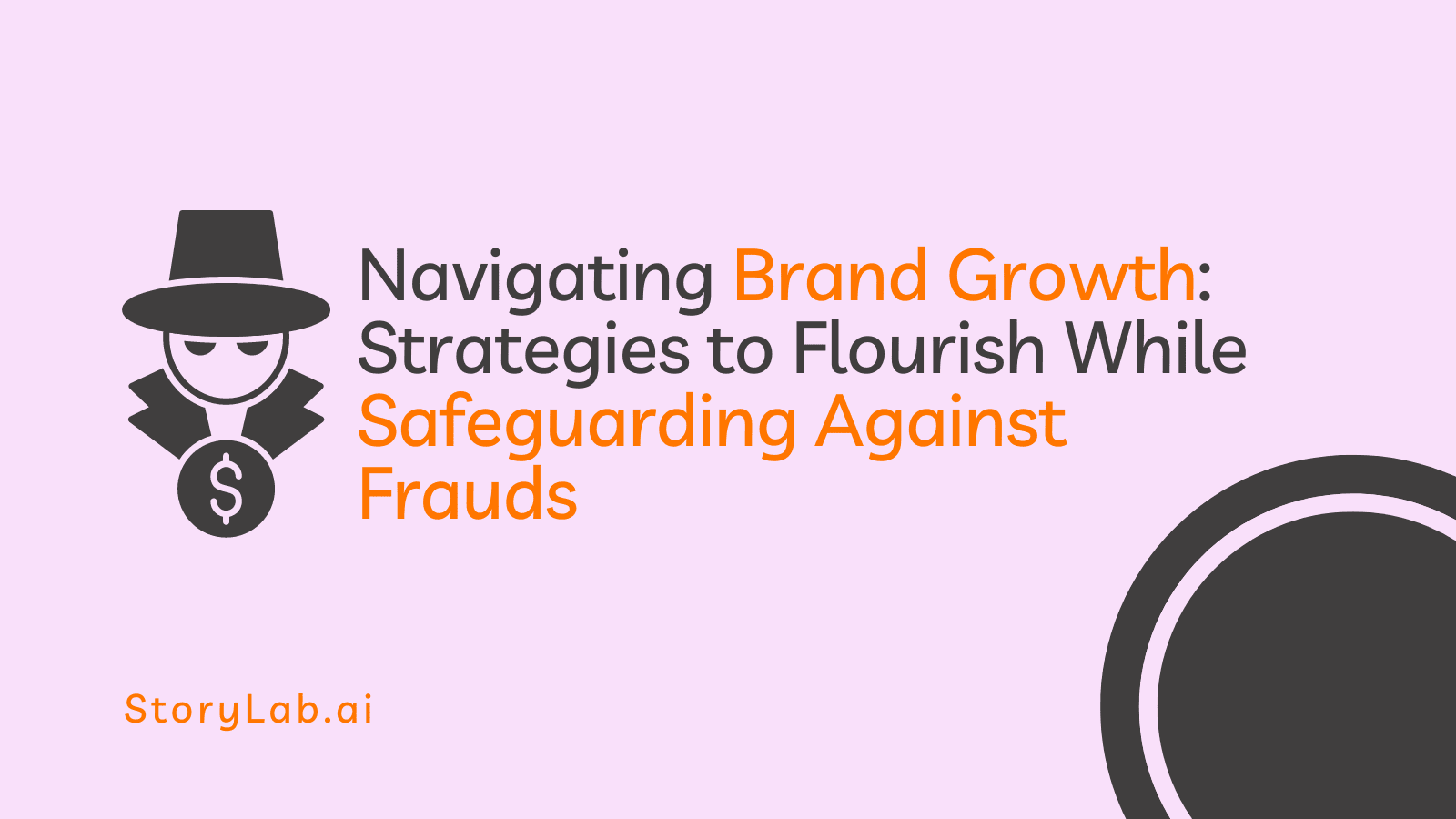 Navigating Brand Growth Strategies to Flourish While Safeguarding Against Frauds