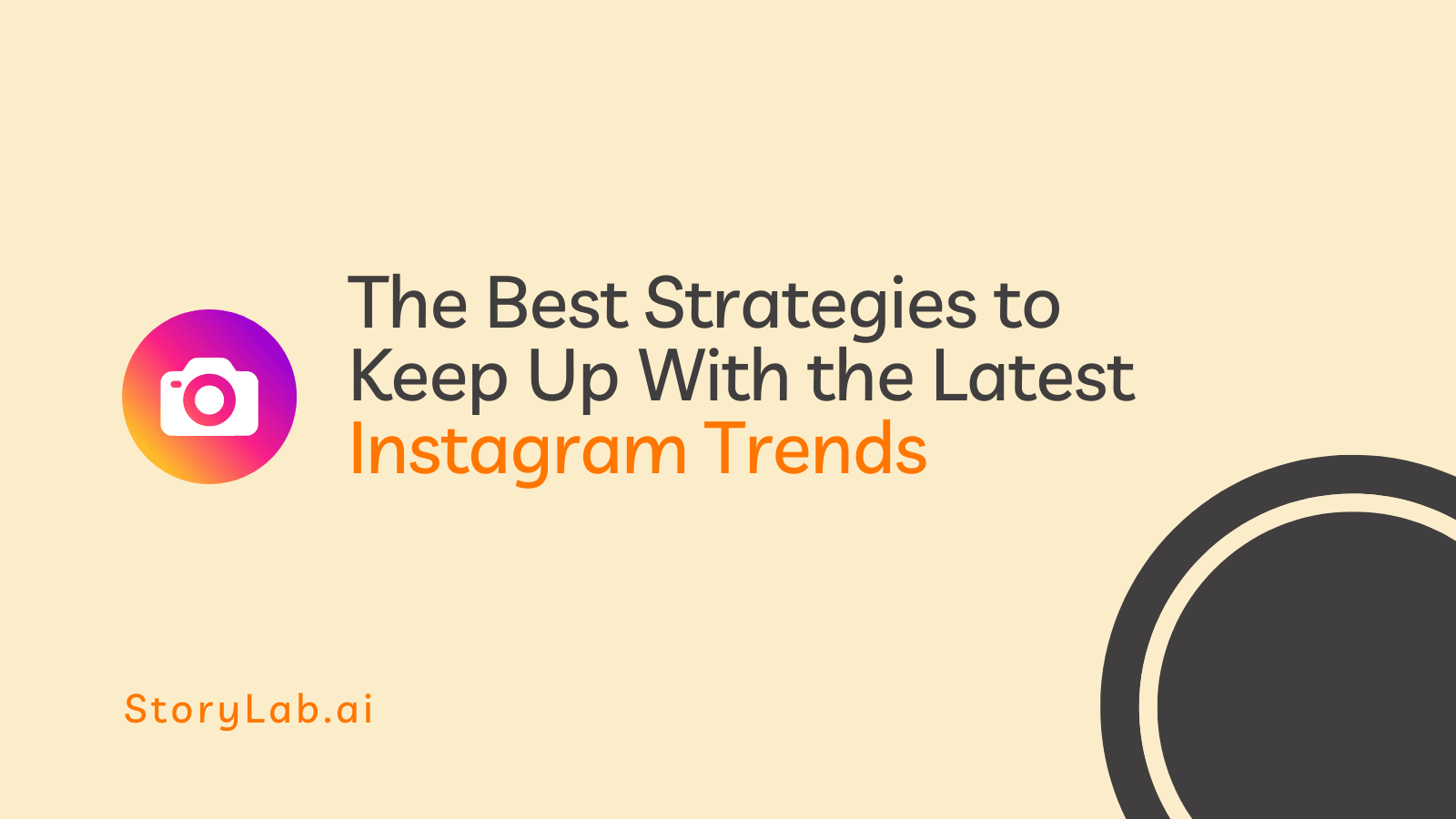 The Best Strategies to Keep Up With the Latest Instagram Trends