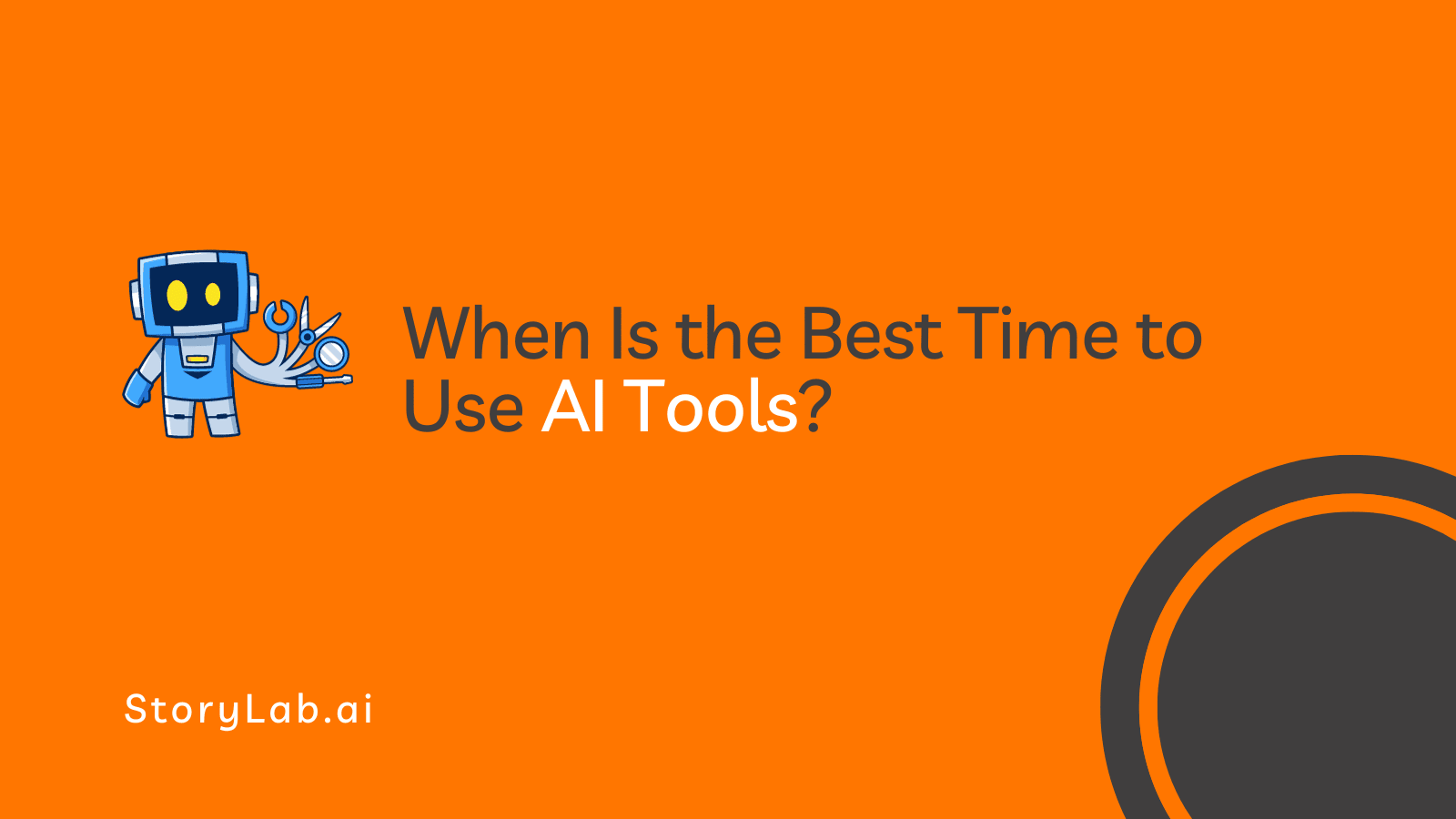 When Is the Best Time to Use AI Tools