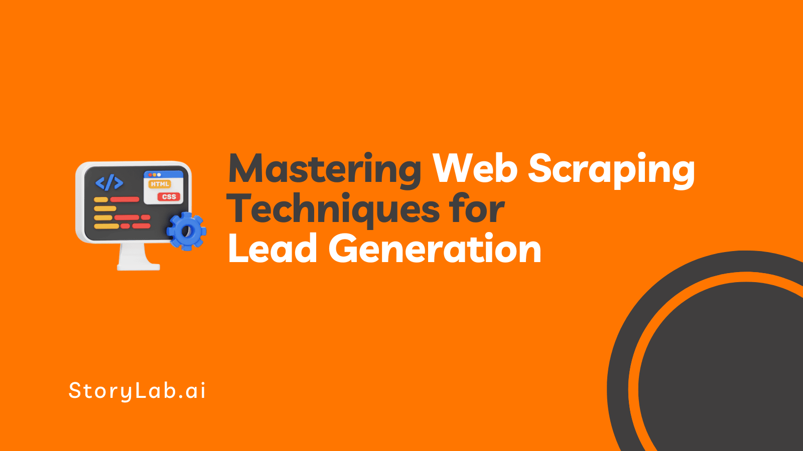 Mastering Web Scraping Techniques for Lead Generation