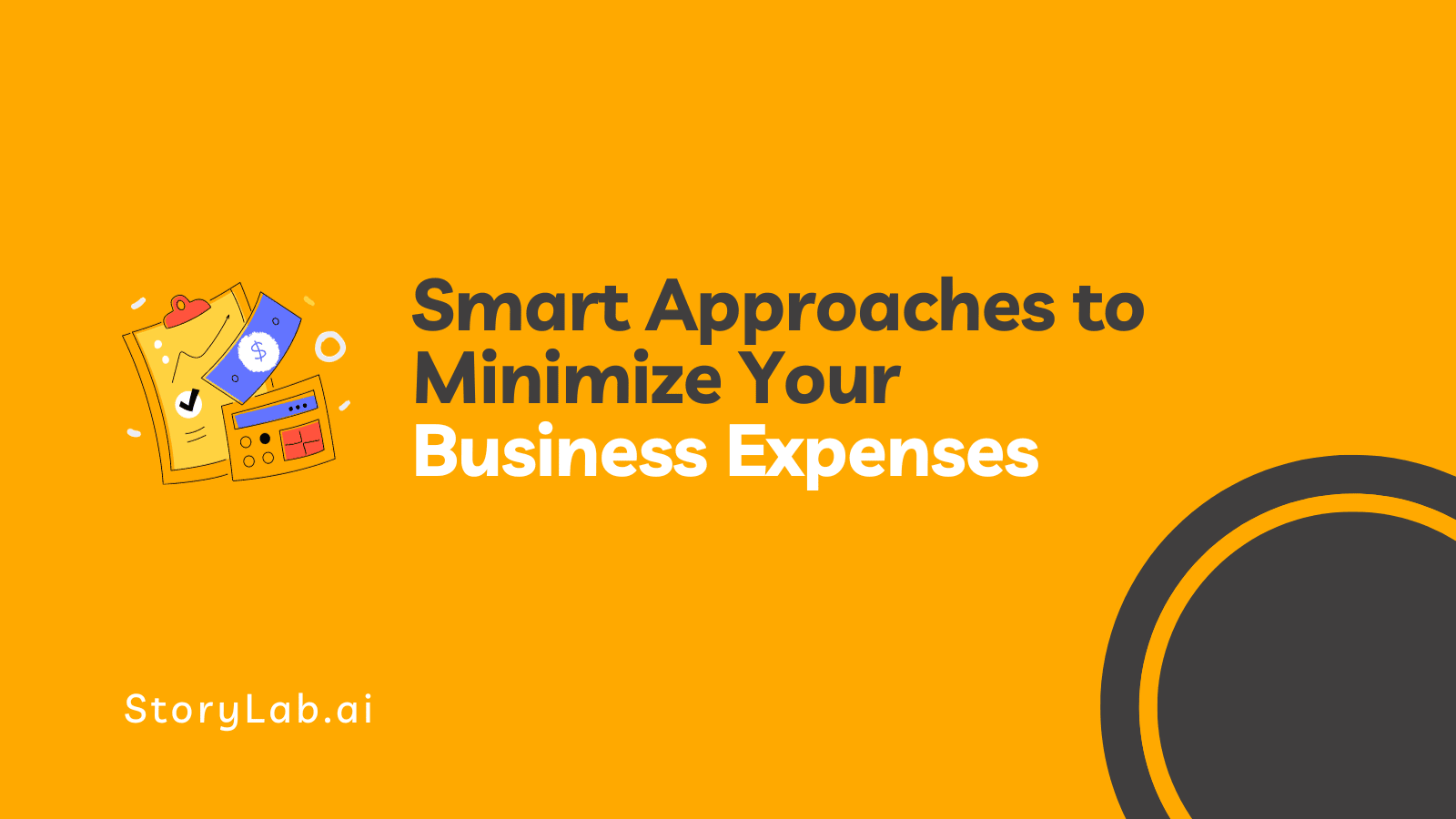 Smart Approaches to Minimize Your Business Expenses