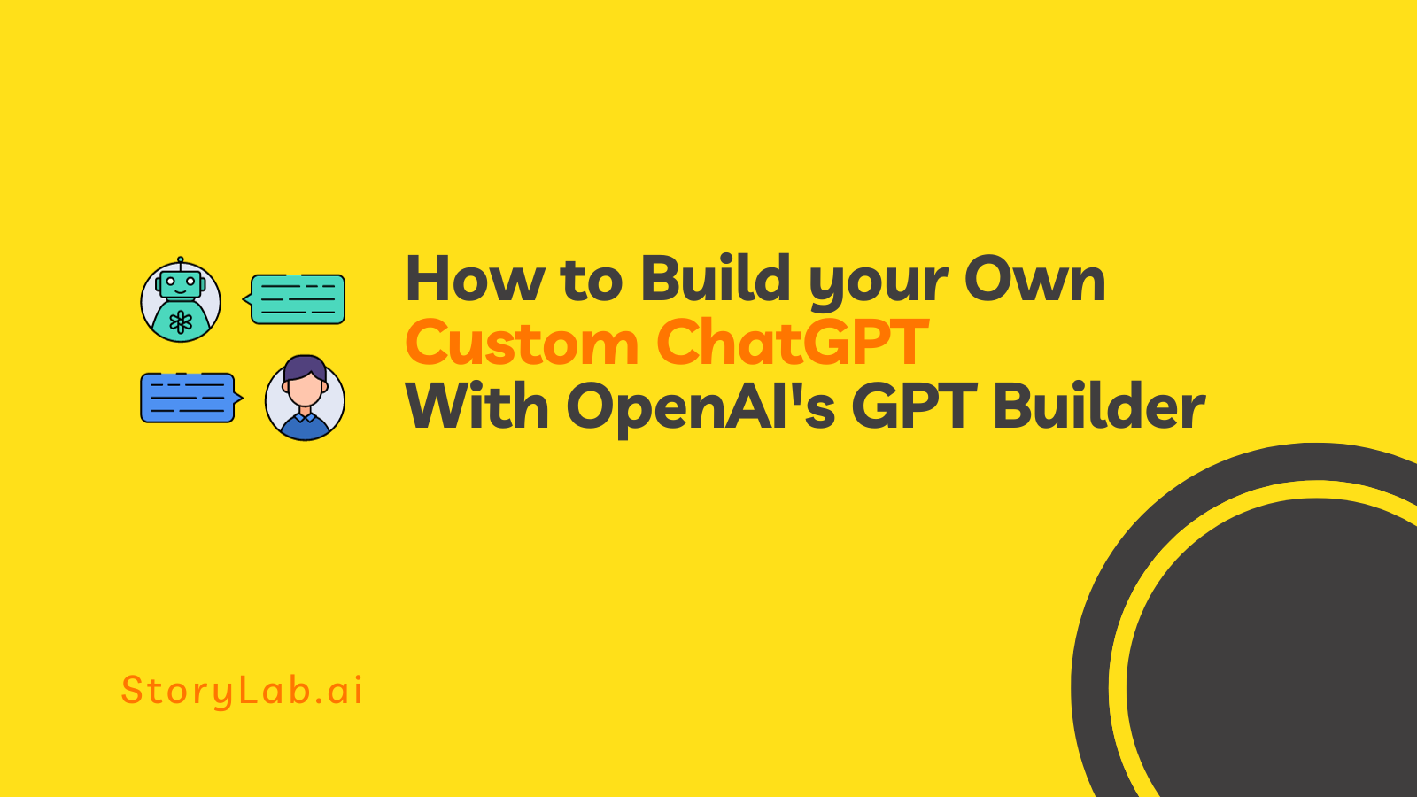 How to build your own custom ChatGPT with OpenAI GPT builder