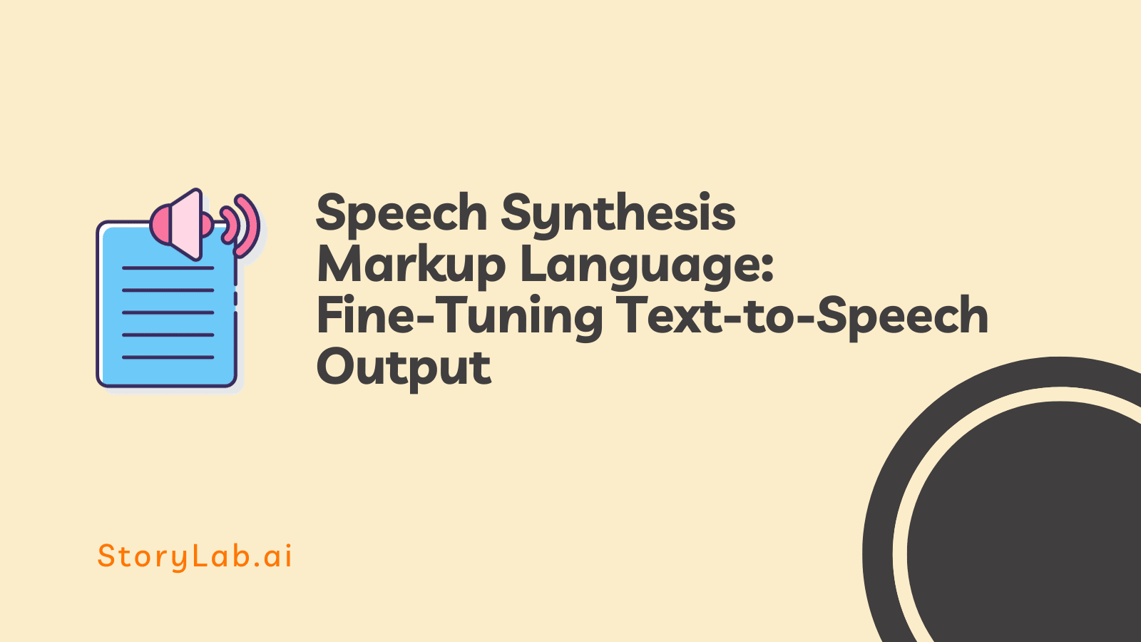 Speech Synthesis Markup Language: Fine-Tuning Text-to-Speech Output