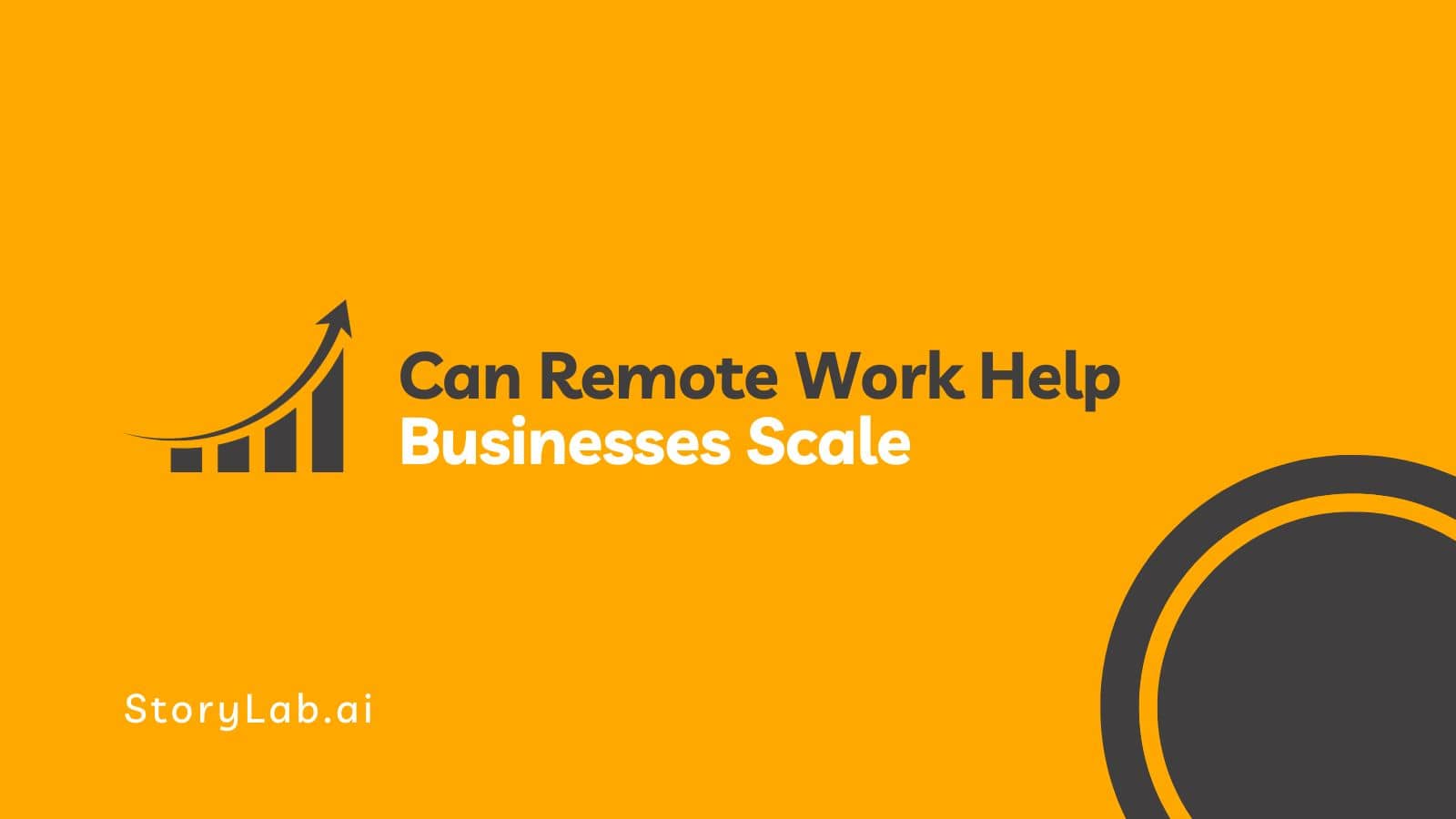 Can Remote Work Help Businesses Scale How To Expand