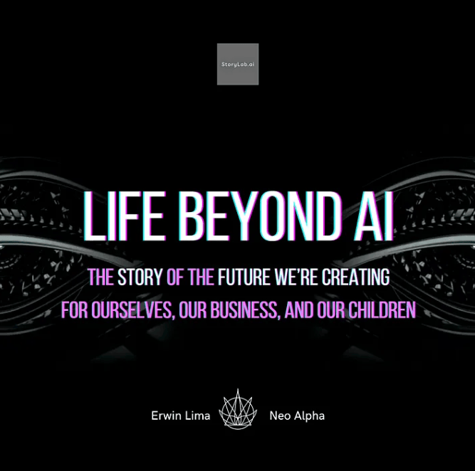 Life beyond AI Neo Alpha Erwin Lima
