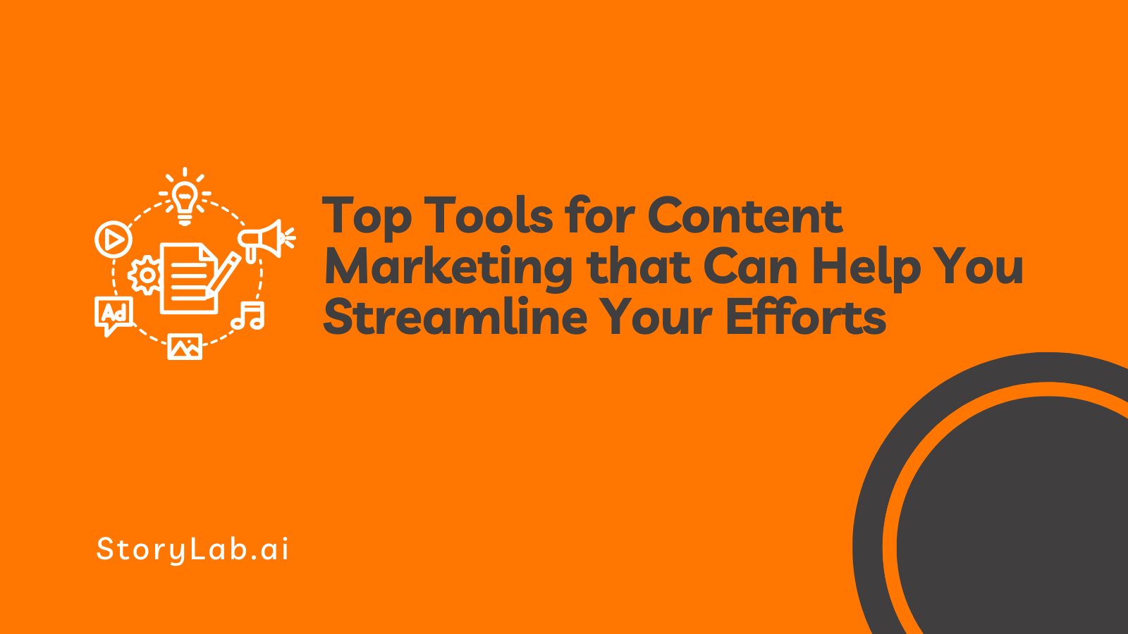 Top Tools for Content Marketing that Can Help You Streamline Your Efforts