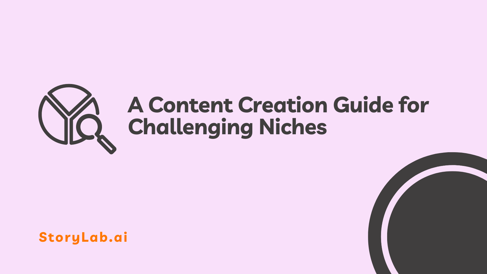 Una guía de creación de contenido para nichos desafiantes