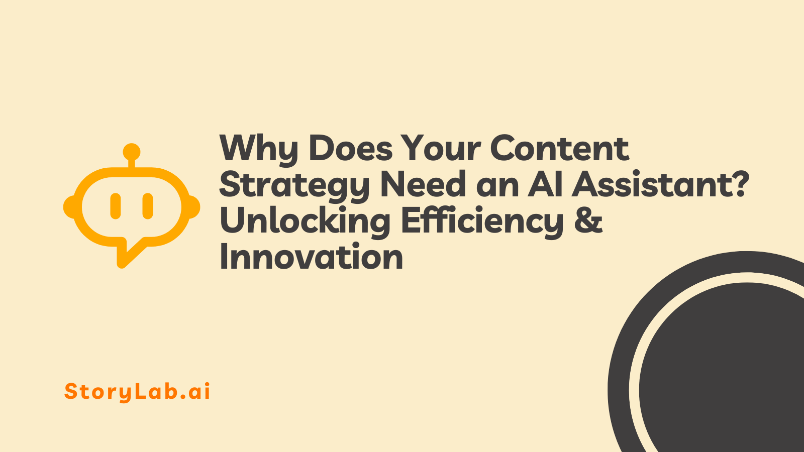 Why Does Your Content Strategy Need an AI Assistant' Unlocking Efficiency & Innovation