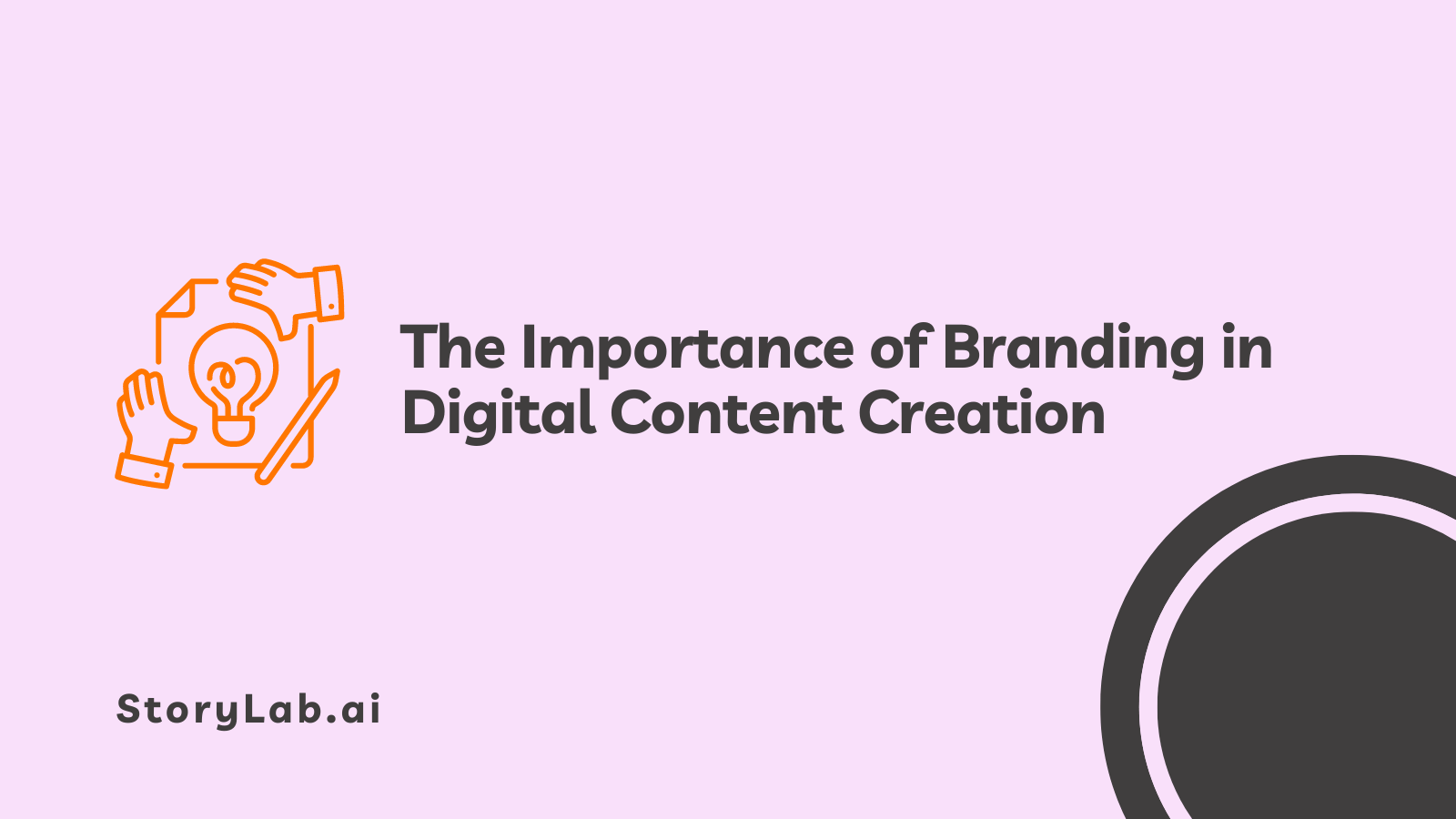 The Importance of Branding in Digital Content Creation