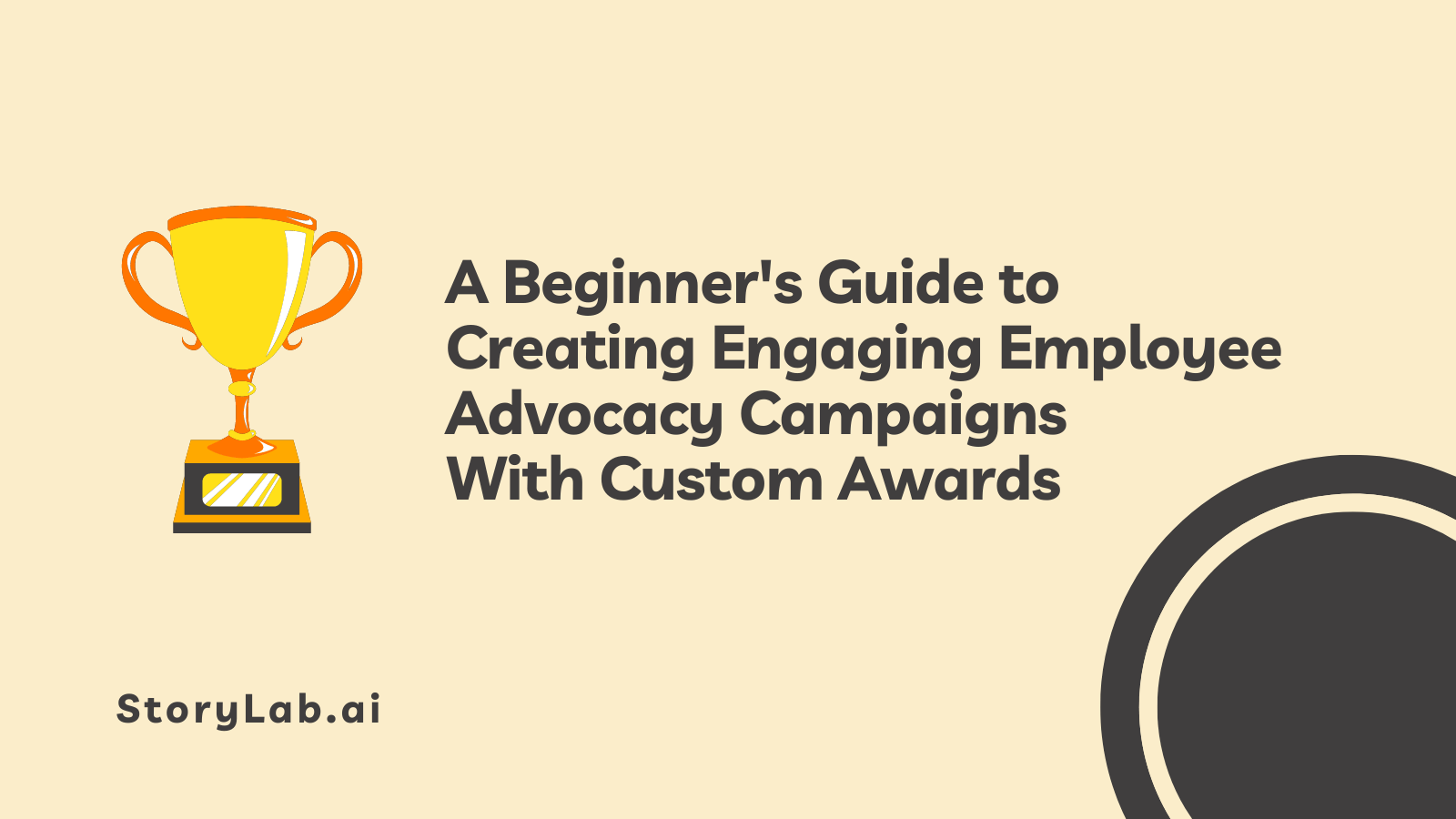 A Beginner's Guide to Creating Engaging Employee Advocacy Campaigns With Custom Awards
