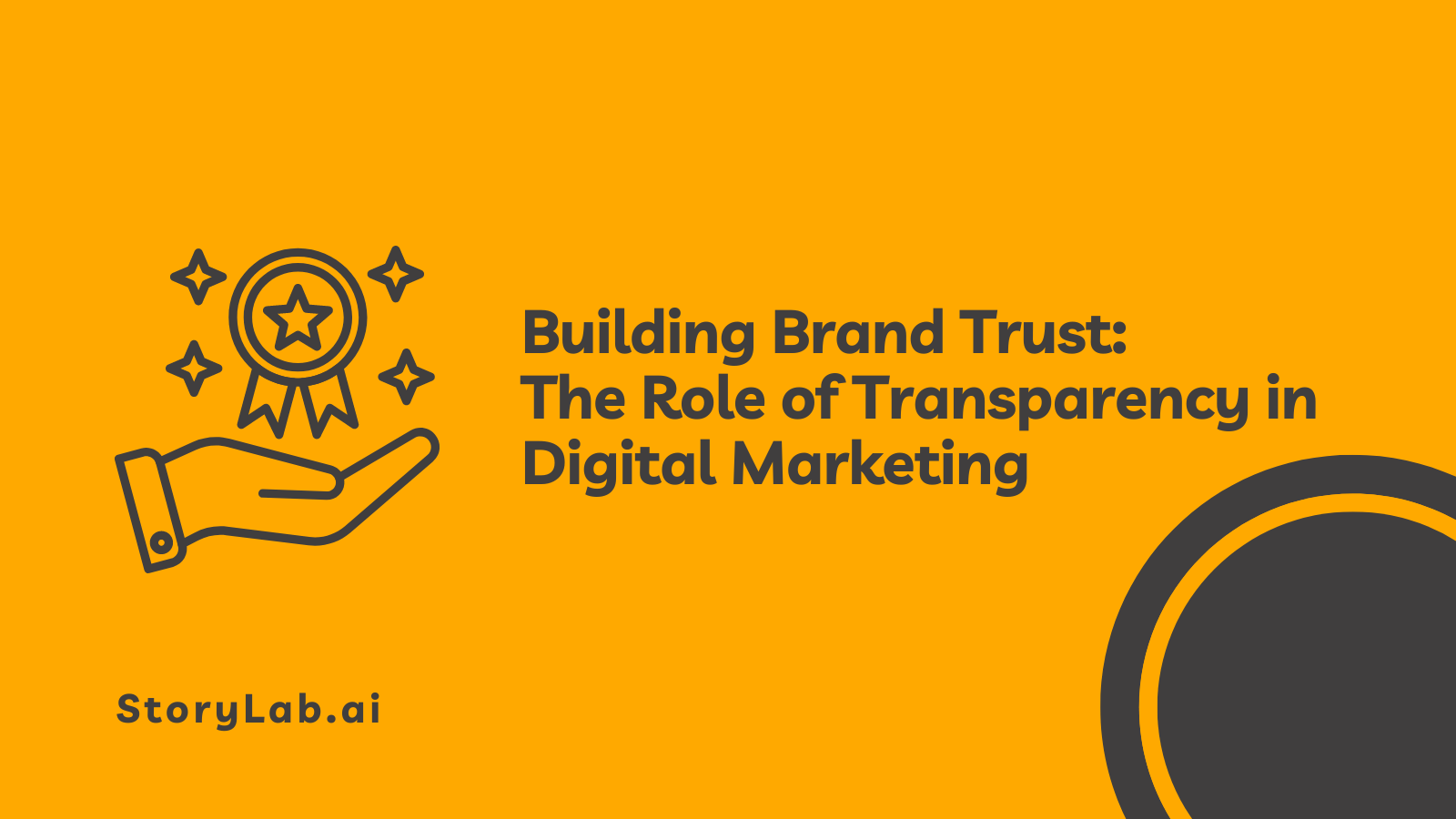 Building Brand Trust The Role of Transparency in Digital Marketing