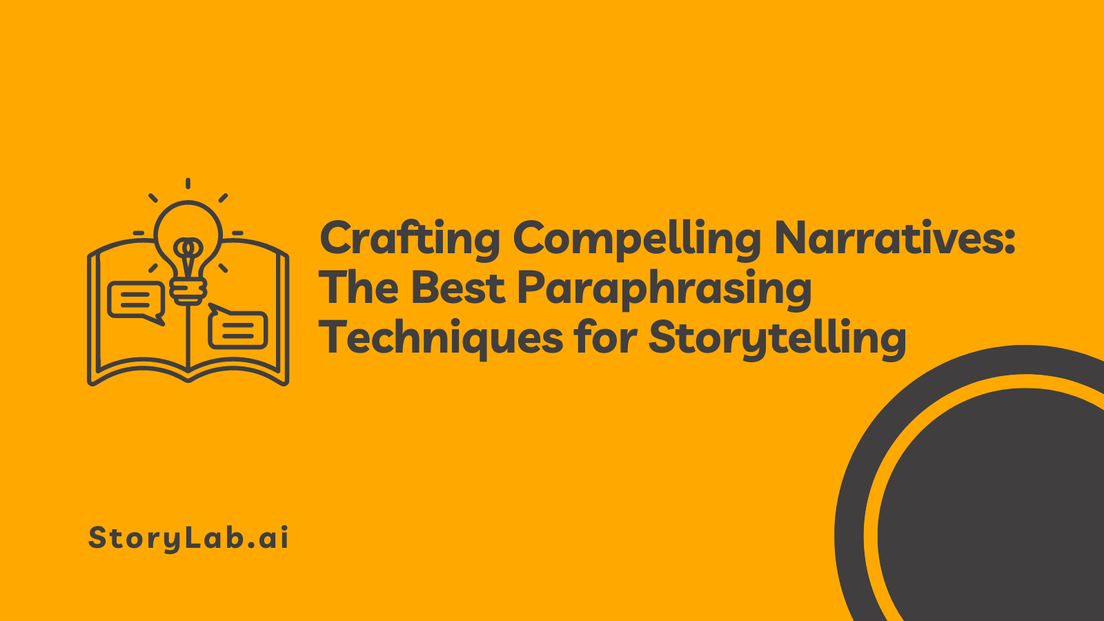 Crafting Compelling Narratives: The Best Paraphrasing Techniques for Storytelling