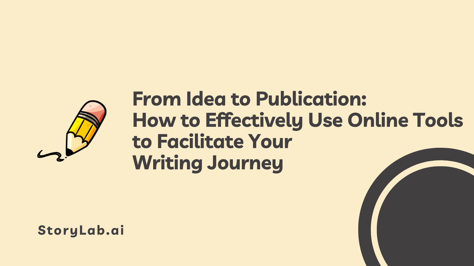 From Idea to Publication How to Effectively Use Online Tools to Facilitate Your Writing Journey