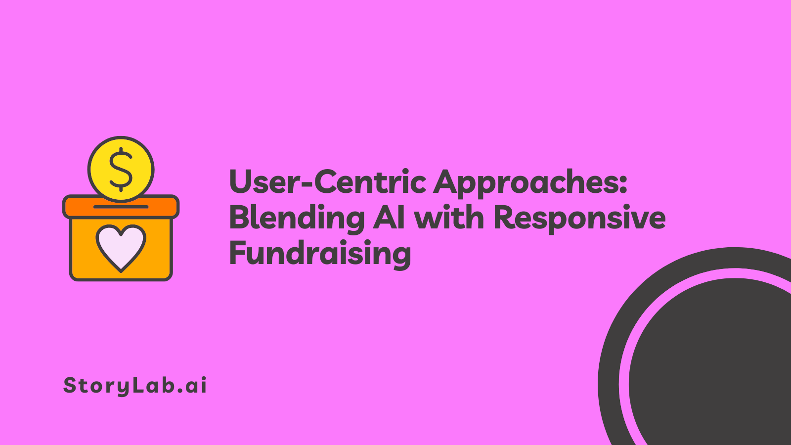 User-Centric Approaches Blending AI with Responsive Fundraising