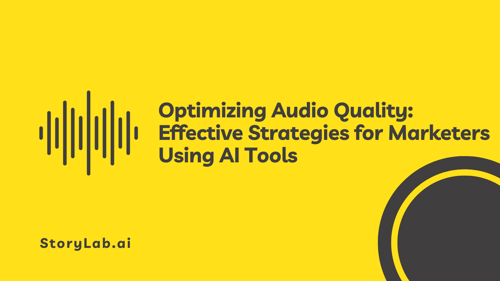 Optimizing Audio Quality Effective Strategies for Marketers Using AI Tools