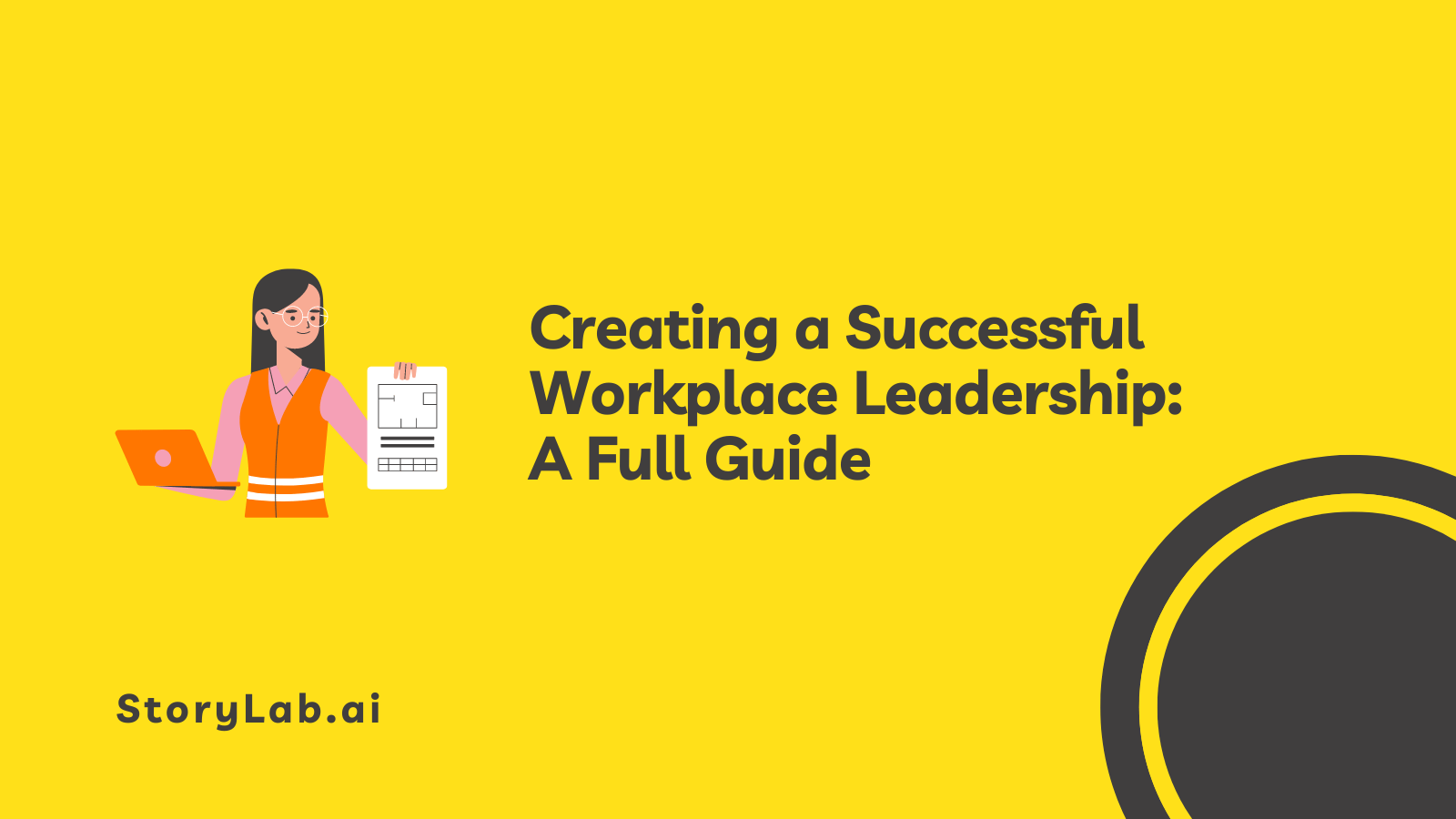 Creating a Successful Workplace Leadership A Full Guide