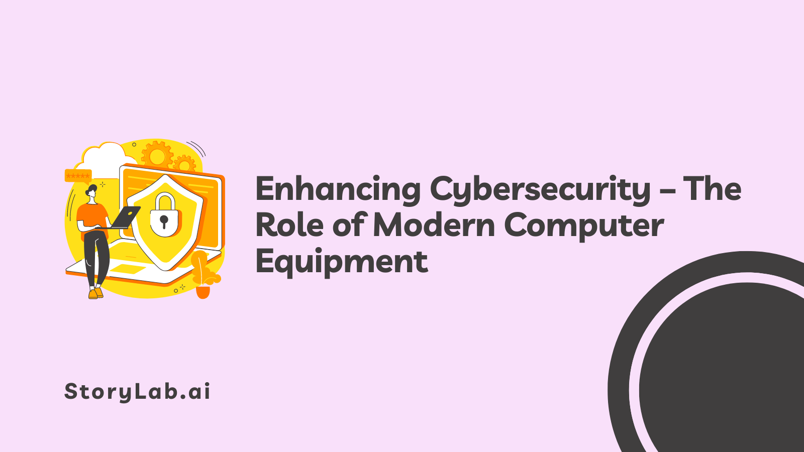 Enhancing Cybersecurity – The Role of Modern Computer Equipment