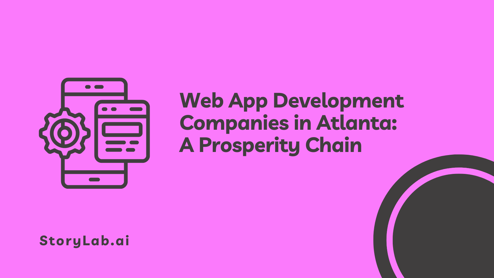 Web App Development Companies in Atlanta A Prosperity Chain