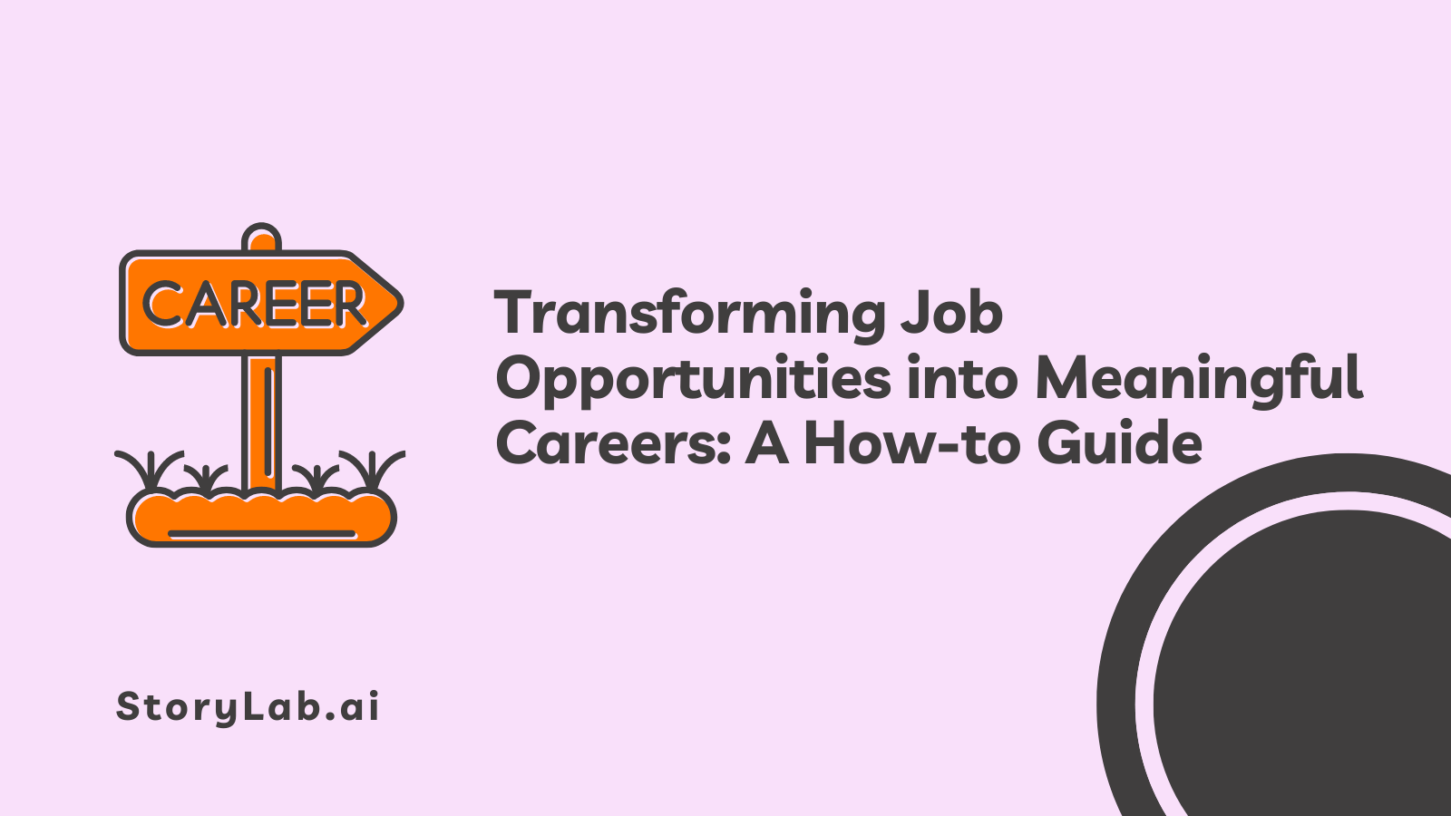 Transforming Job Opportunities into Meaningful Careers A How-to Guide