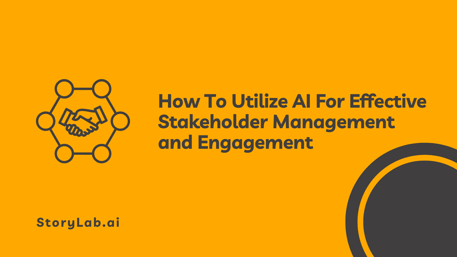 How To Utilize AI For Effective Stakeholder Management and Engagement