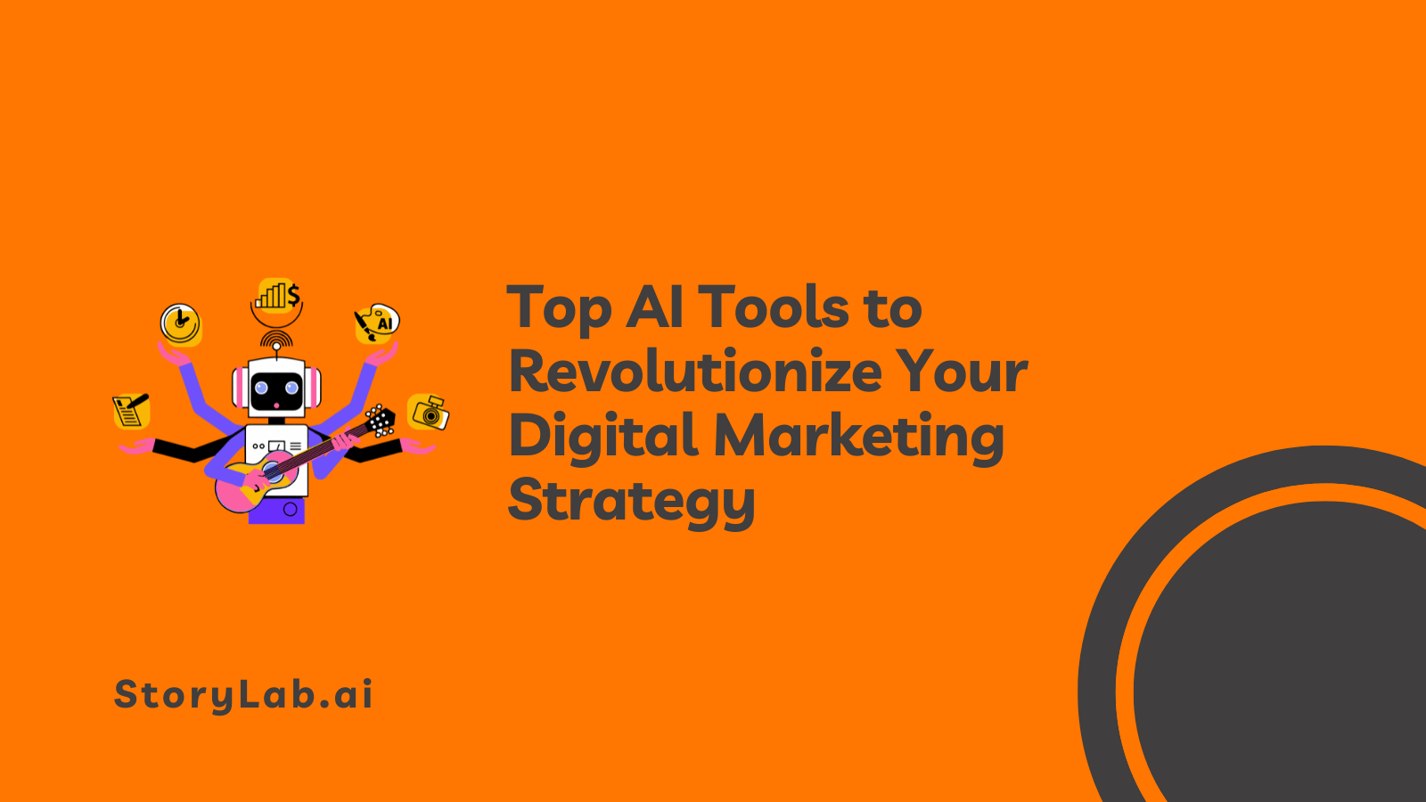 Top AI Tools to Revolutionize Your Digital Marketing Strategy