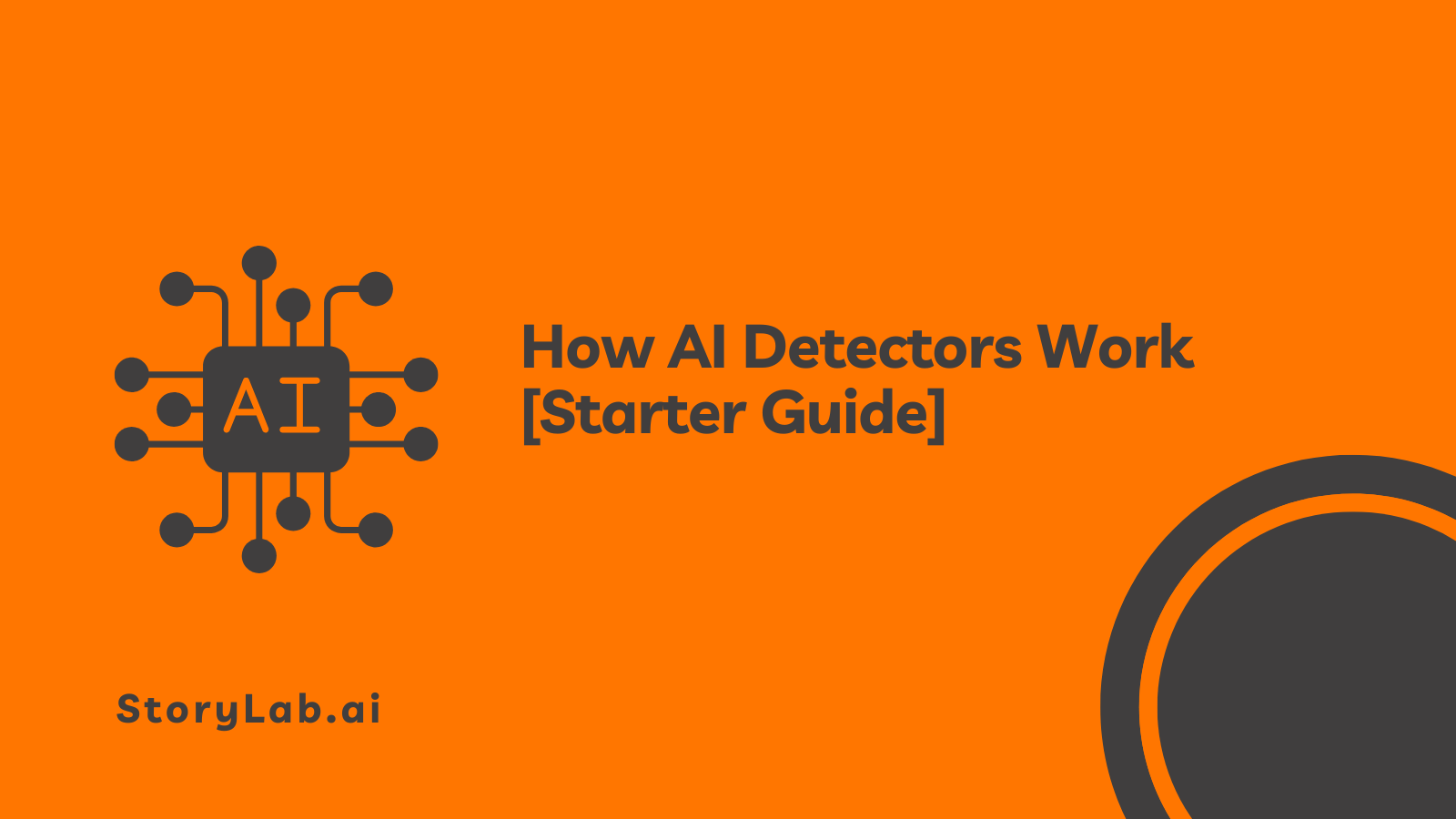 How AI Detectors Work [Starter Guide]