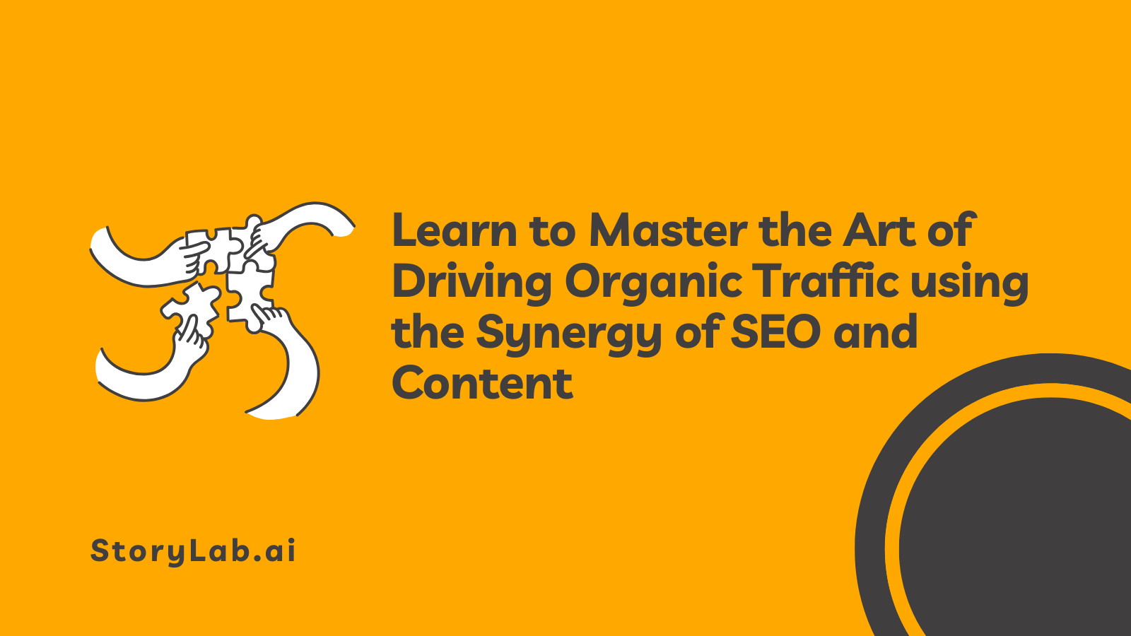 Learn to Master the Art of Driving Organic Traffic using the Synergy of SEO and Content