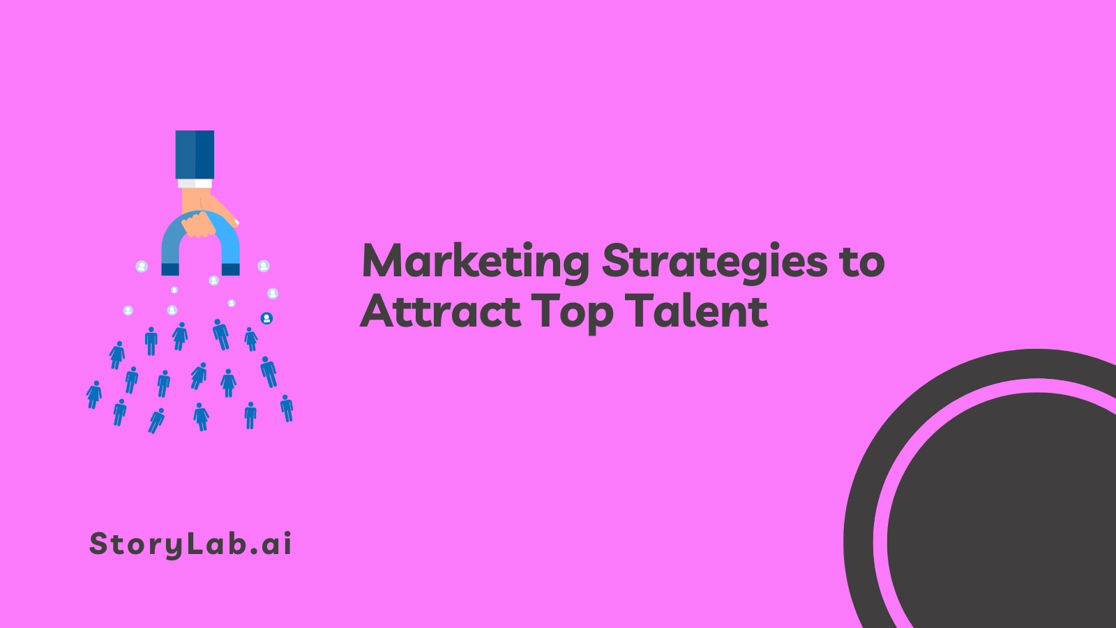 Marketing Strategies to Attract Top Talent