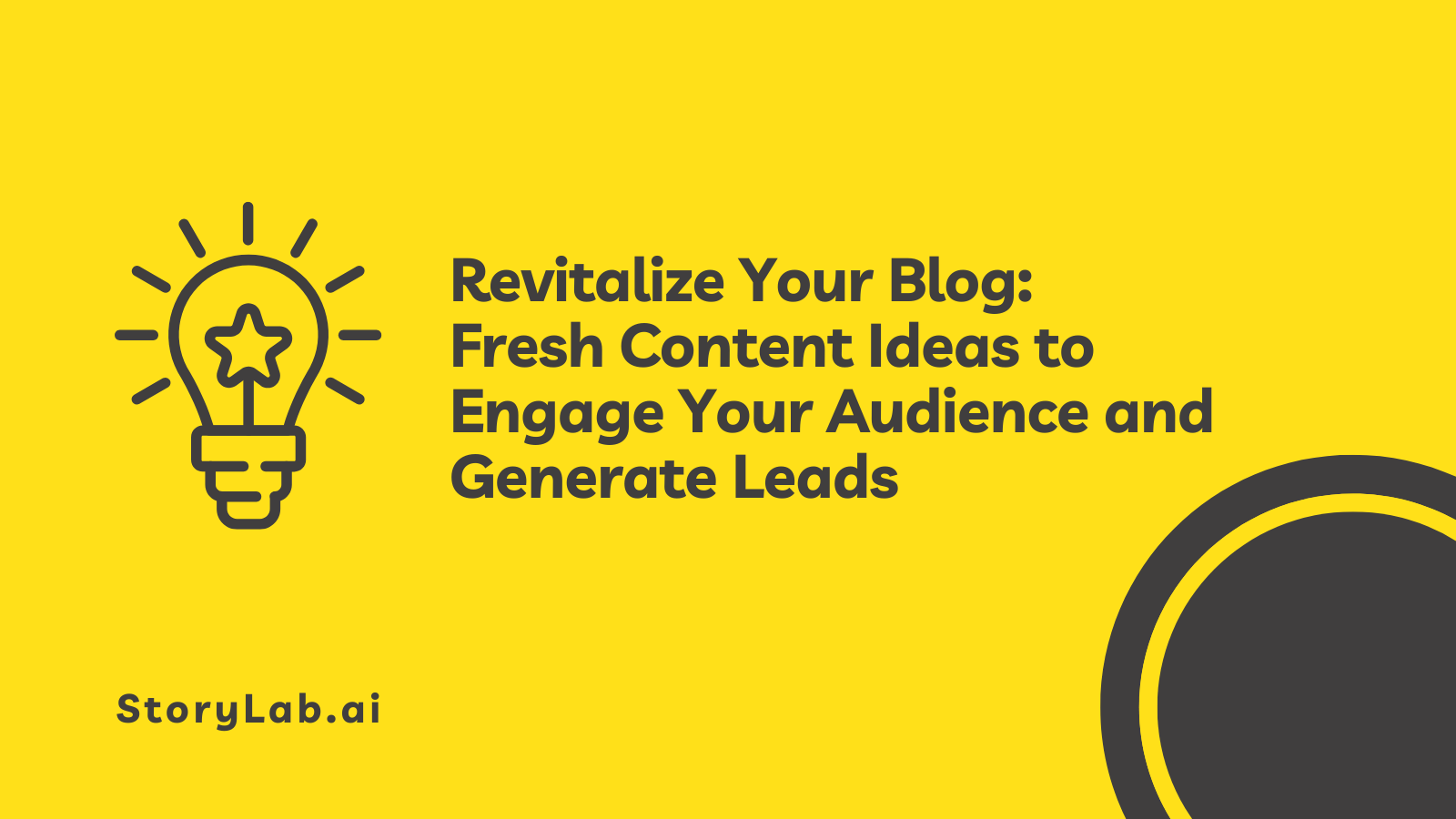 Revitalize Your Blog Fresh Content Ideas to Engage Your Audience and Generate Leads