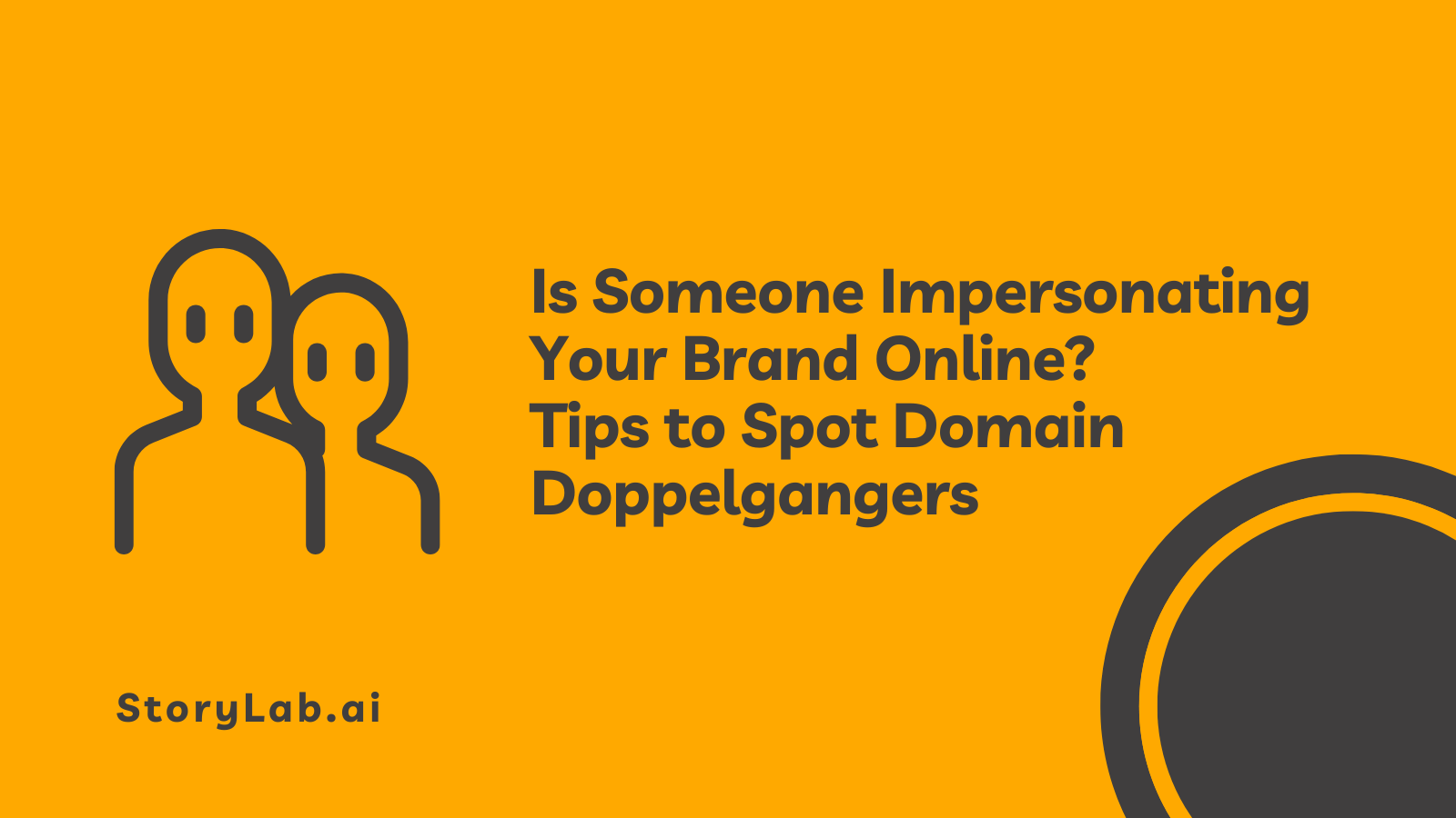 Is Someone Impersonating Your Brand Online Tips to Spot Domain Doppelgangers