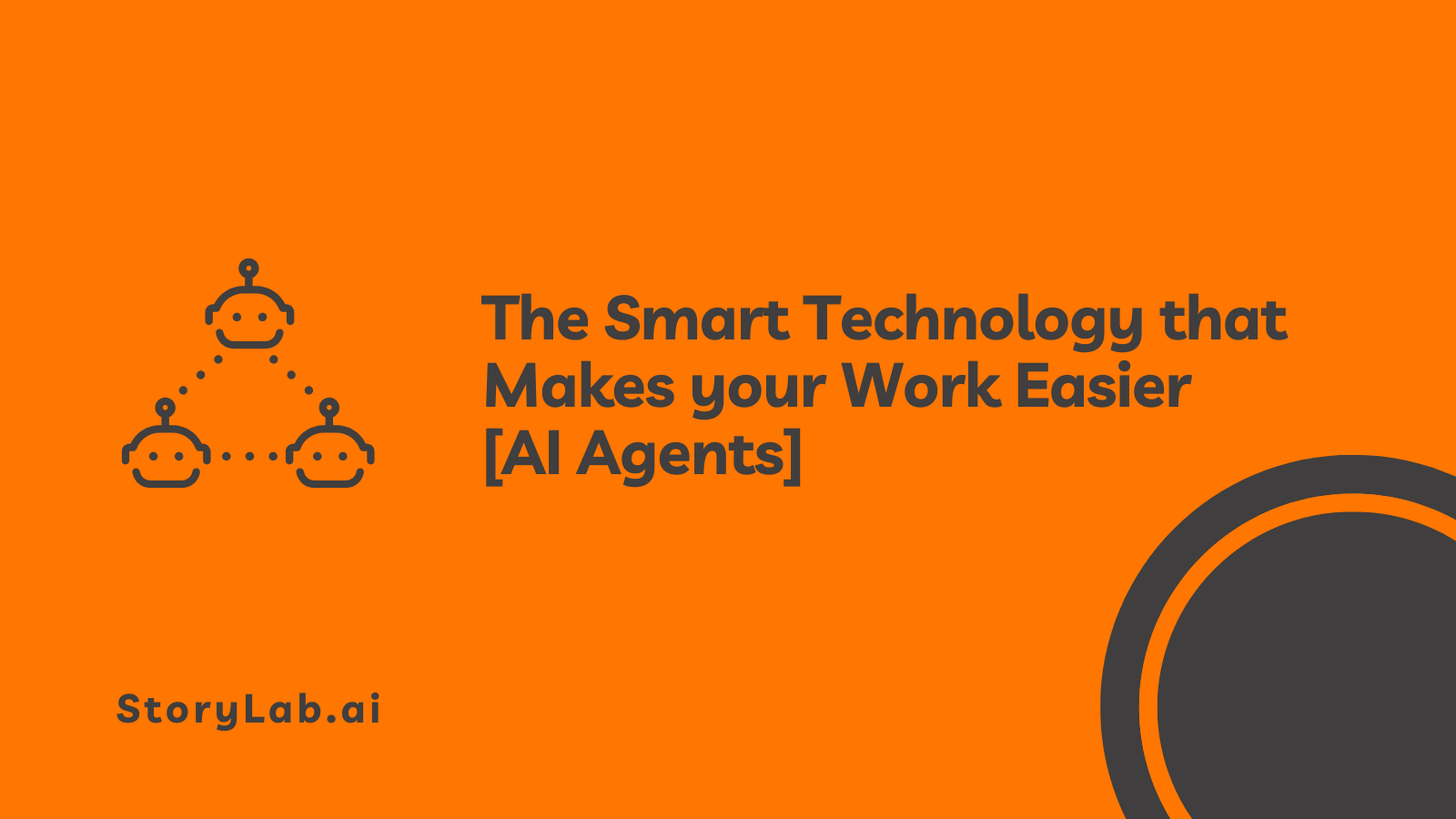 The Smart Technology that Makes your Work Easier [AI Agents]