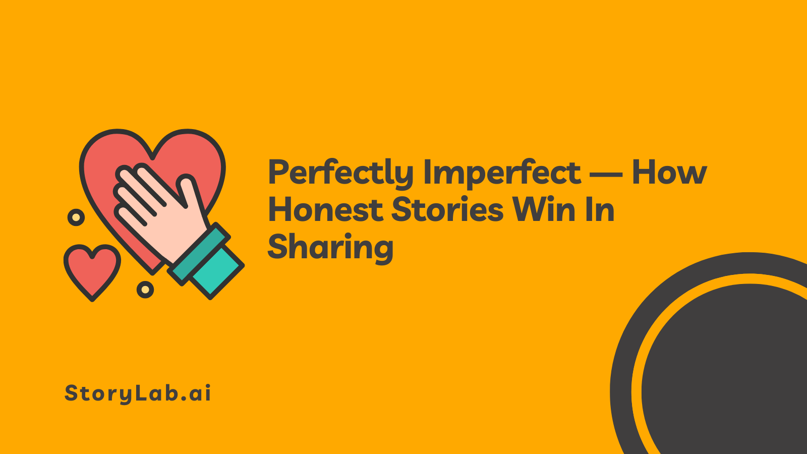 Perfectly Imperfect — How Honest Stories Win In Sharing